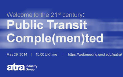 ATRA webinar: Public Transport Comple(men)ted (May 29, 2014)