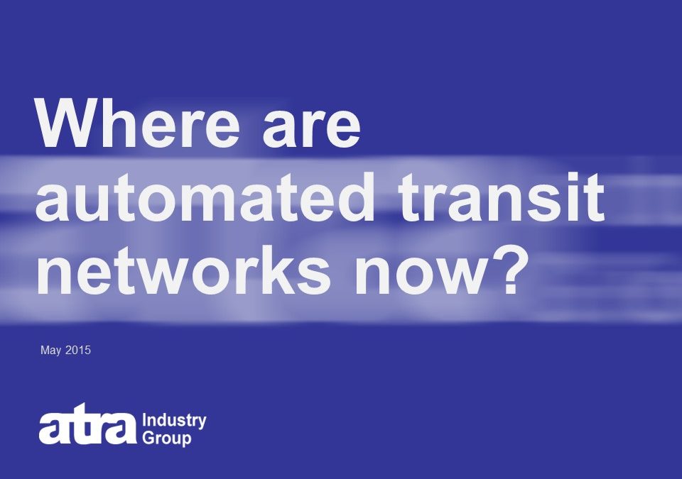 ATRA Webinar: where are automated transit networks now (May 20, 2015)